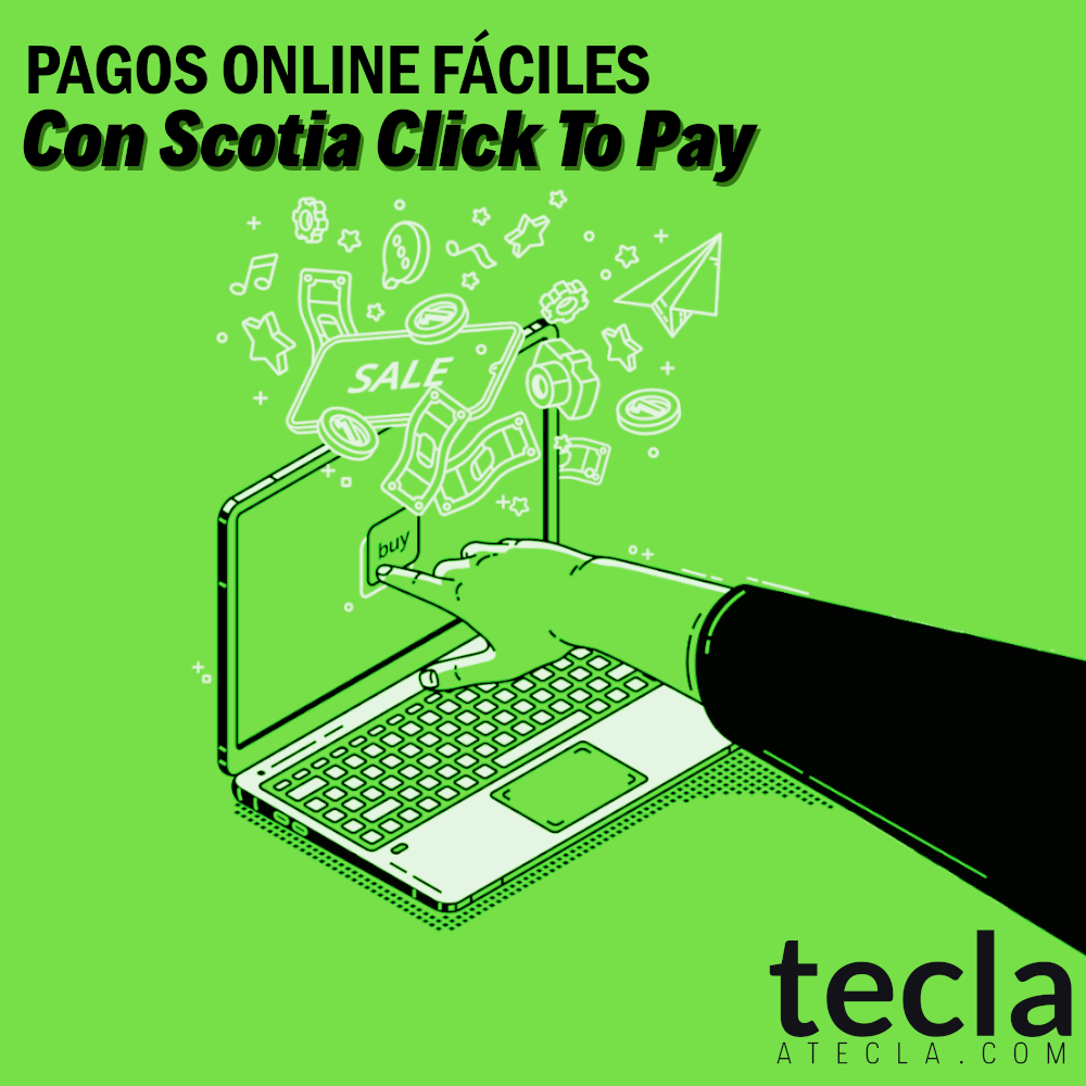 scotia-click-to-pay-nueva-opci-n-de-pago-online-teclaatecla